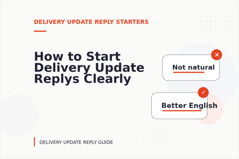 How to Start Delivery Update Replys Clearly How to Start Delivery Update Replys Clearly