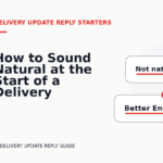 How to Sound Natural at the Start of a Delivery Update Reply