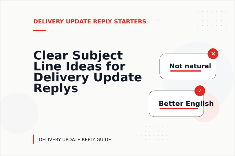 Clear Subject Line Ideas for Delivery Update Replys