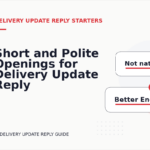 Short and Polite Openings for Delivery Update Reply English