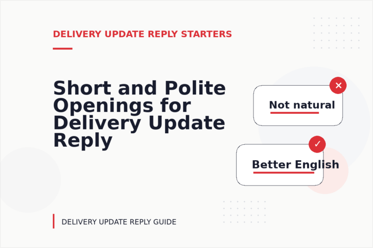 Short and Polite Openings for Delivery Update Reply English Short and Polite Openings for Delivery Update Reply English