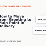 How to Move from Greeting to Main Point in Delivery Update Reply English