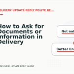 How to Ask for Documents or Information in Delivery Update Reply English