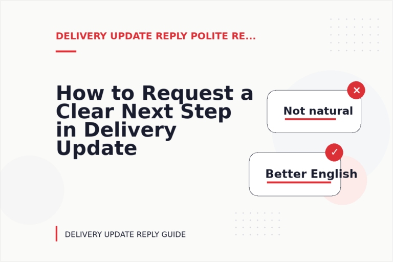 How to Request a Clear Next Step in Delivery Update Reply English How to Request a Clear Next Step in Delivery Update Reply English